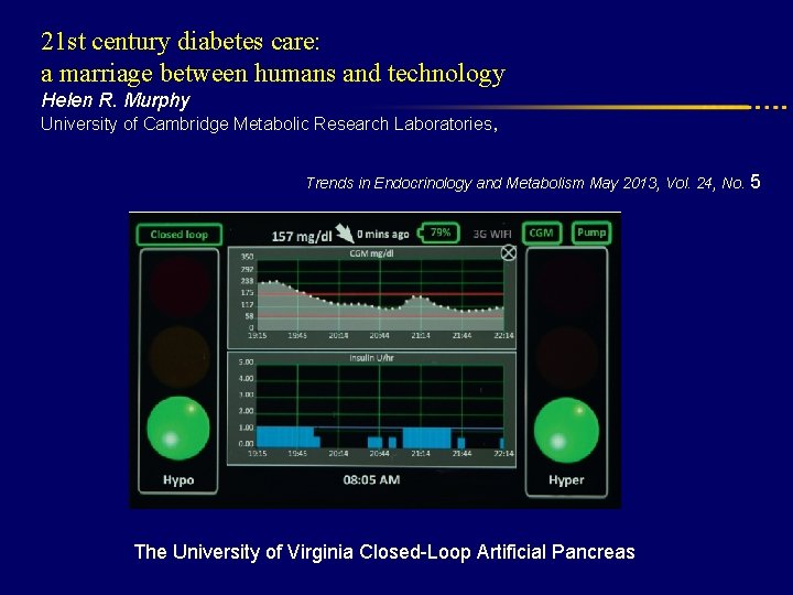 21 st century diabetes care: a marriage between humans and technology Helen R. Murphy