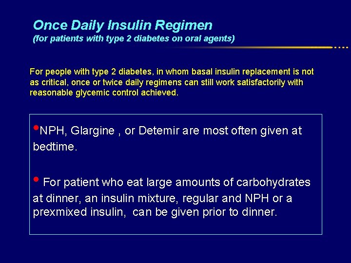 Once Daily Insulin Regimen (for patients with type 2 diabetes on oral agents) For