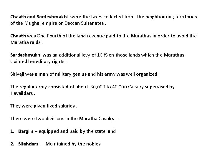 Chauth and Sardeshmukhi were the taxes collected from the neighbouring territories of the Mughal