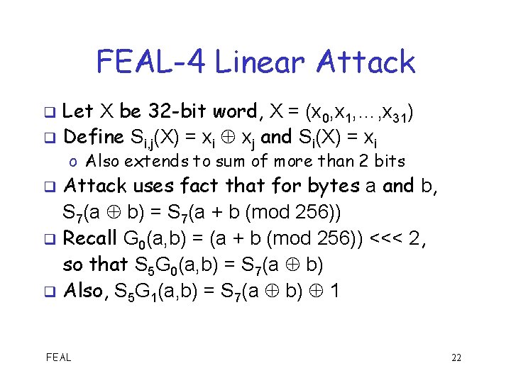FEAL-4 Linear Attack Let X be 32 -bit word, X = (x 0, x