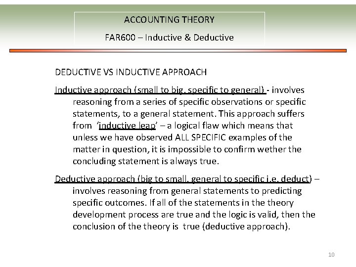 ACCOUNTING THEORY FAR 600 – Inductive & Deductive DEDUCTIVE VS INDUCTIVE APPROACH Inductive approach