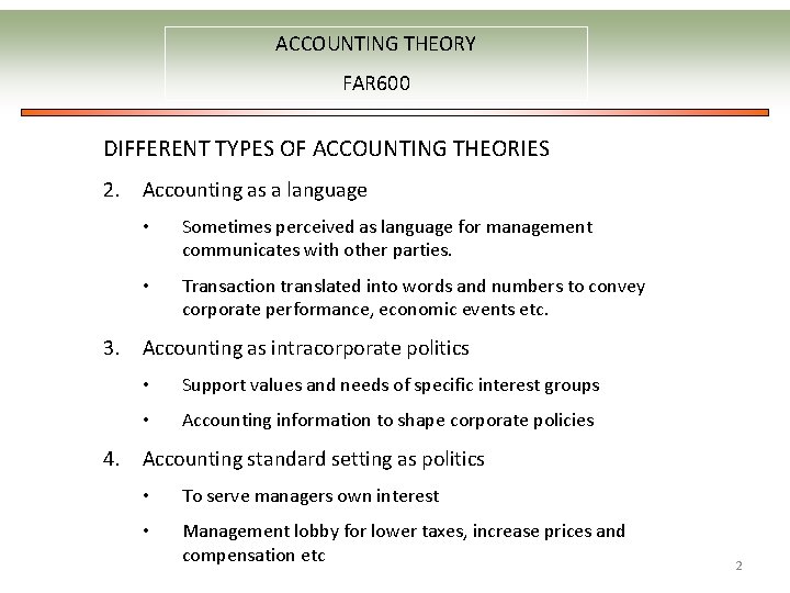 ACCOUNTING THEORY FAR 600 DIFFERENT TYPES OF ACCOUNTING THEORIES 2. Accounting as a language