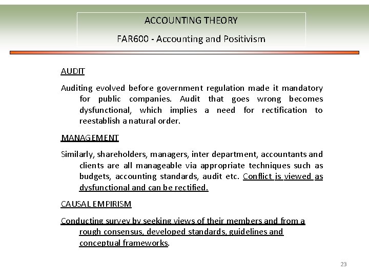 ACCOUNTING THEORY FAR 600 - Accounting and Positivism AUDIT Auditing evolved before government regulation