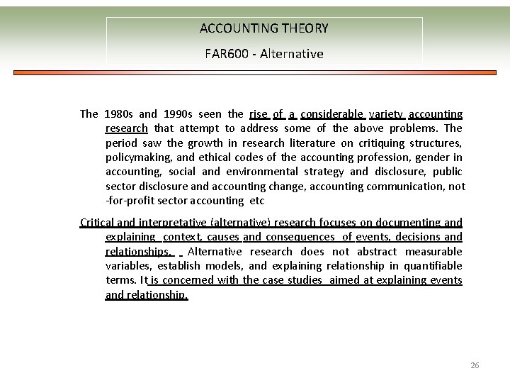 ACCOUNTING THEORY FAR 600 - Alternative The 1980 s and 1990 s seen the