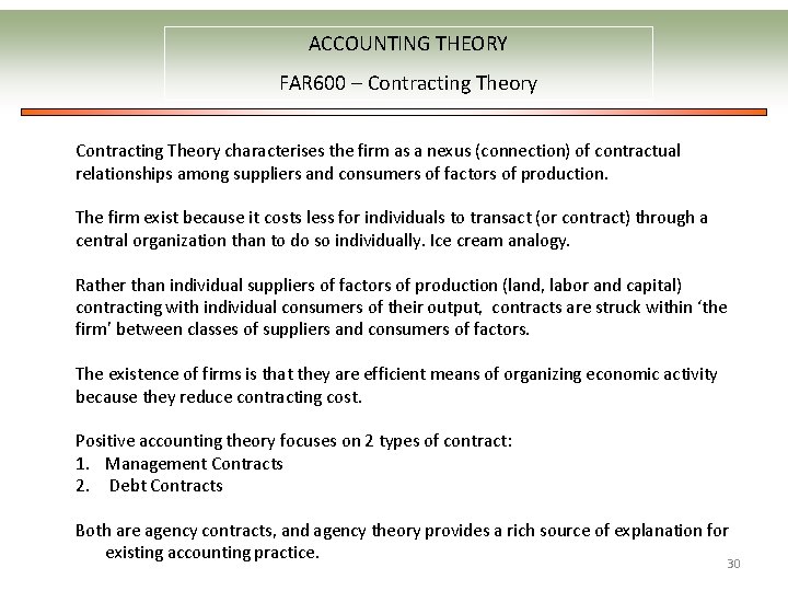 ACCOUNTING THEORY FAR 600 – Contracting Theory characterises the firm as a nexus (connection)