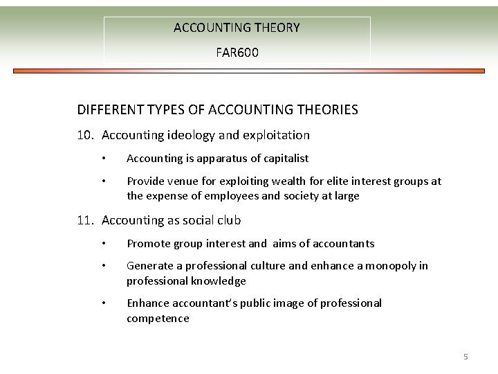 ACCOUNTING THEORY FAR 600 DIFFERENT TYPES OF ACCOUNTING THEORIES 10. Accounting ideology and exploitation