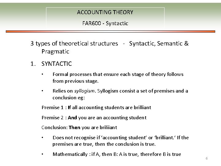 ACCOUNTING THEORY FAR 600 - Syntactic 3 types of theoretical structures - Syntactic, Semantic
