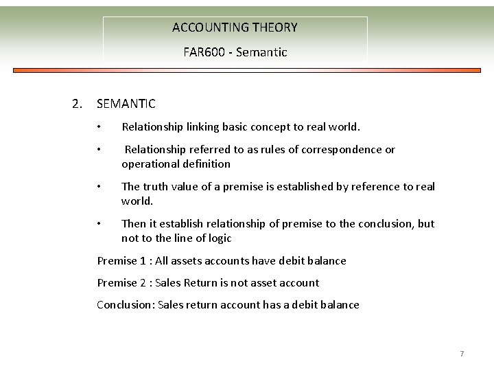 ACCOUNTING THEORY FAR 600 - Semantic 2. SEMANTIC • Relationship linking basic concept to