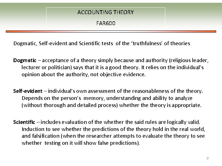 ACCOUNTING THEORY FAR 600 Dogmatic, Self-evident and Scientific tests of the ‘truthfulness’ of theories