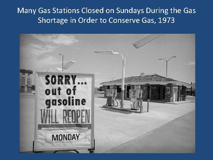 Many Gas Stations Closed on Sundays During the Gas Shortage in Order to Conserve