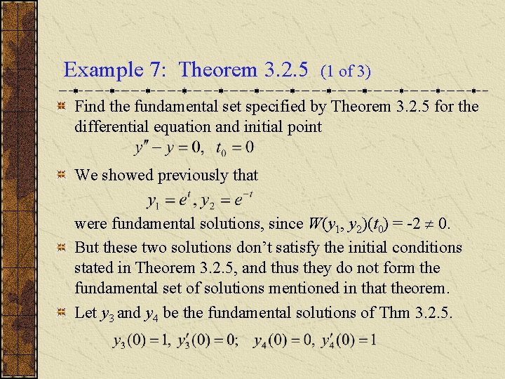 Example 7: Theorem 3. 2. 5 (1 of 3) Find the fundamental set specified