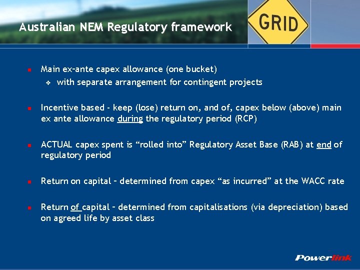 Australian NEM Regulatory framework n n n Main ex–ante capex allowance (one bucket) v