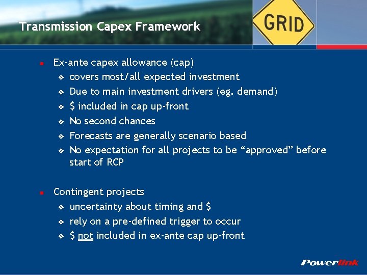 Transmission Capex Framework n n Ex-ante capex allowance (cap) v covers most/all expected investment