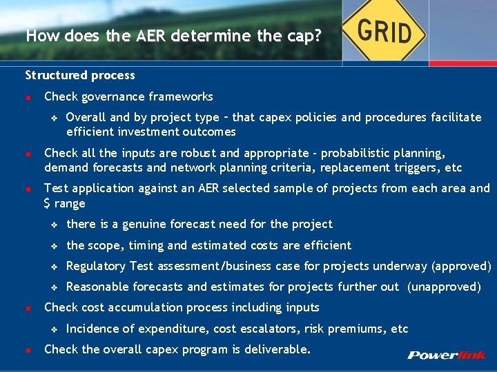 How does the AER determine the cap? Structured process n Check governance frameworks v