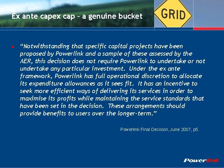 Ex ante capex cap – a genuine bucket n “Notwithstanding that specific capital projects