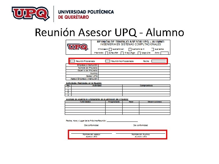 Reunión Asesor UPQ - Alumno Reunión Asesor UPQ - Alumno