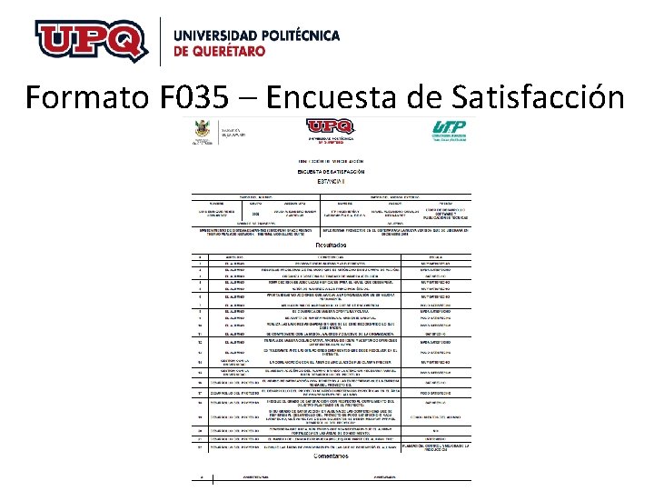 Formato F 035 – Encuesta de Satisfacción Formato F 035 – Encuesta de Satisfacción