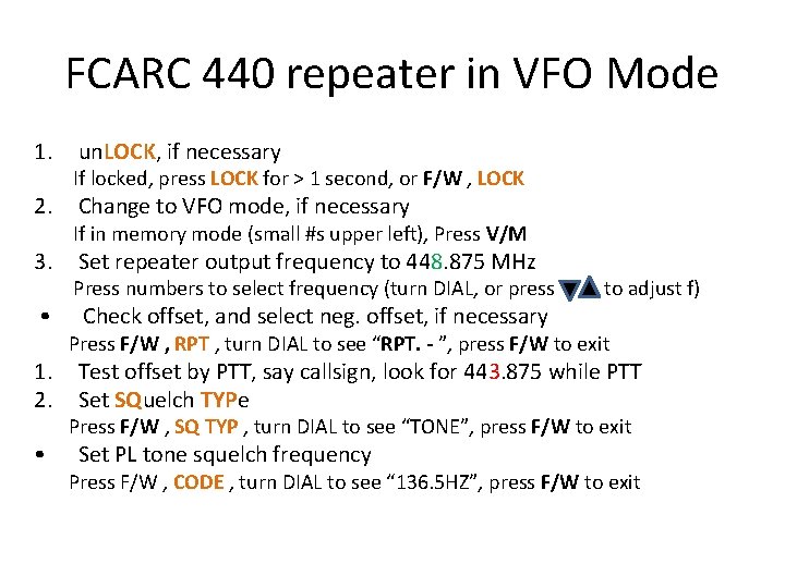 FCARC 440 repeater in VFO Mode 1. 2. 3. • 1. 2. • un.