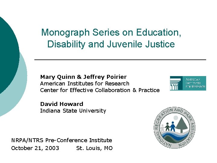 Monograph Series on Education, Disability and Juvenile Justice Mary Quinn & Jeffrey Poirier American