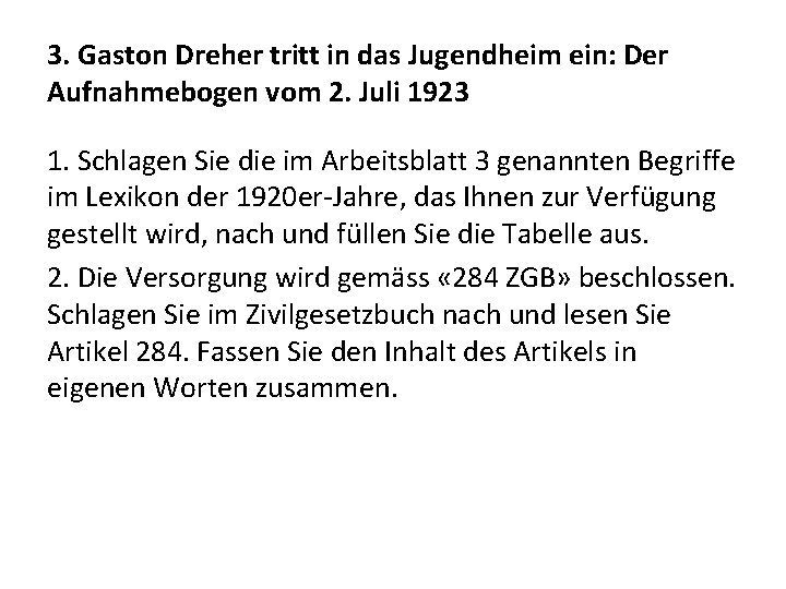 3. Gaston Dreher tritt in das Jugendheim ein: Der Aufnahmebogen vom 2. Juli 1923