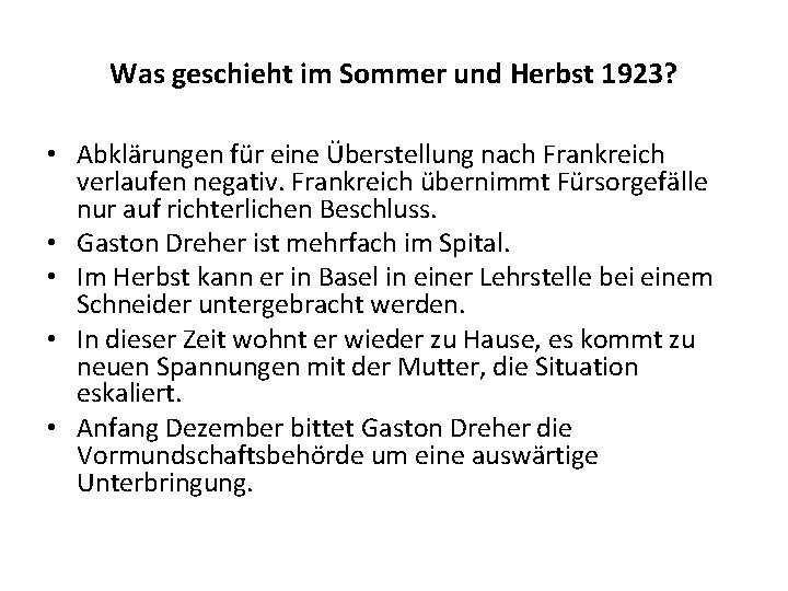 Was geschieht im Sommer und Herbst 1923? • Abklärungen für eine Überstellung nach Frankreich