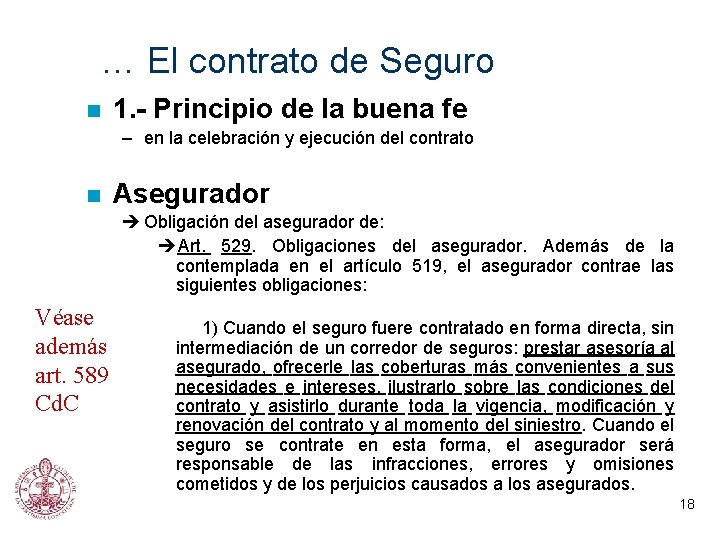 … El contrato de Seguro n 1. - Principio de la buena fe –
