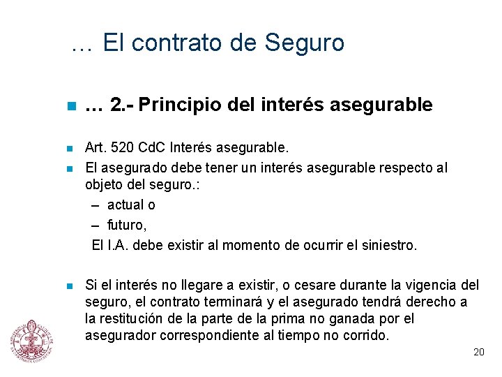 … El contrato de Seguro n n … 2. - Principio del interés asegurable