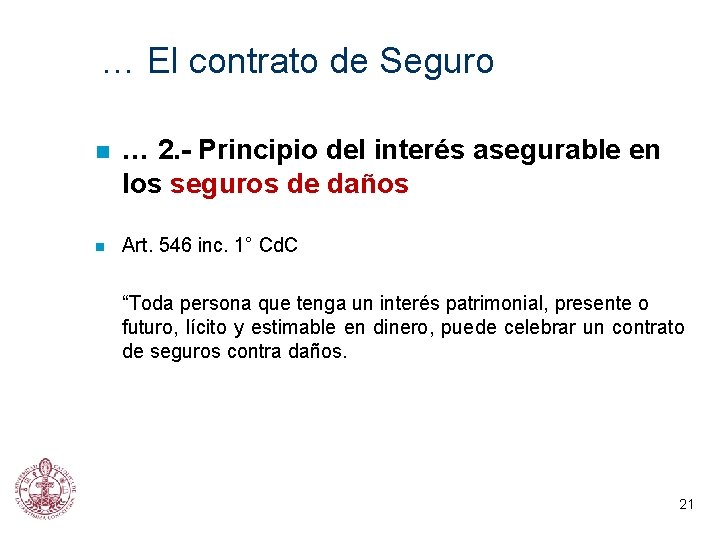 … El contrato de Seguro n n … 2. - Principio del interés asegurable