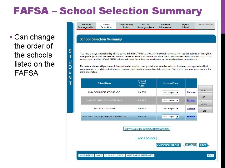 FAFSA – School Selection Summary • Can change the order of the schools listed