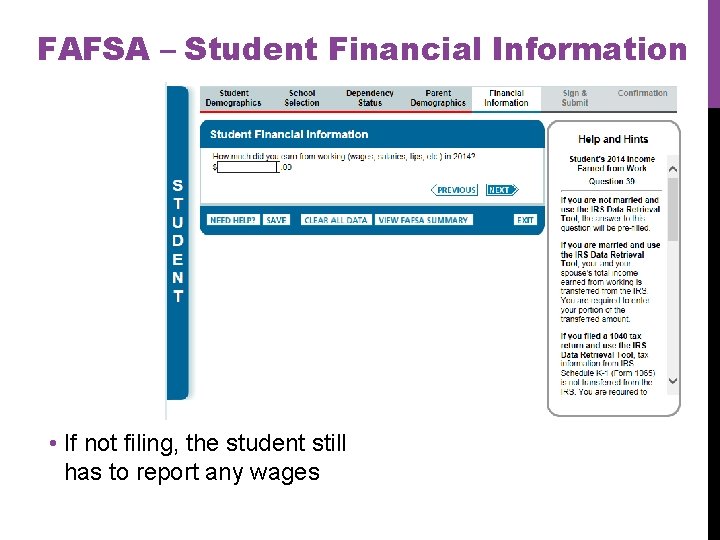 FAFSA – Student Financial Information • Already completed • Will file • Not going