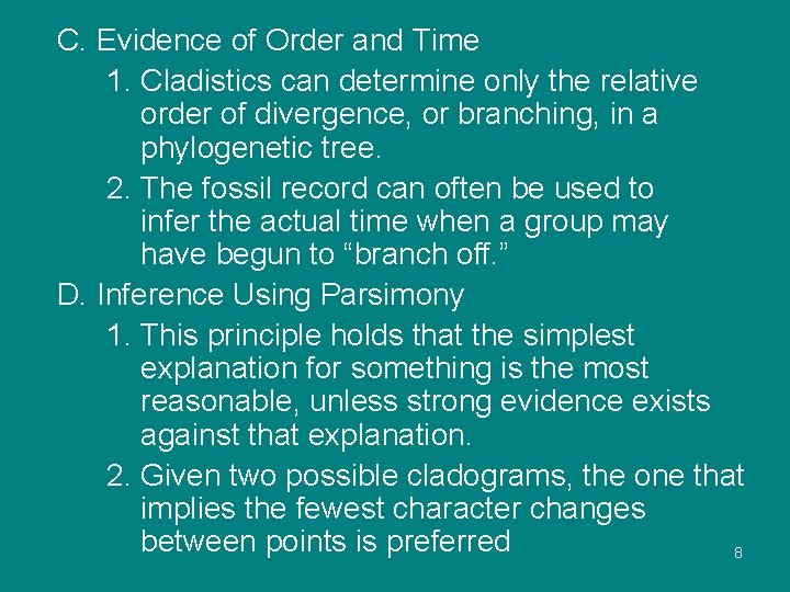 C. Evidence of Order and Time 1. Cladistics can determine only the relative order
