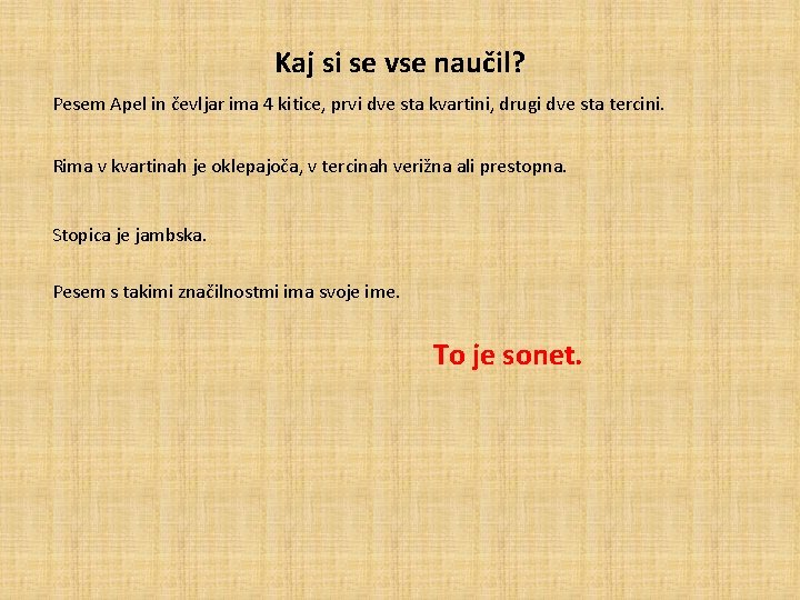 Kaj si se vse naučil? Pesem Apel in čevljar ima 4 kitice, prvi dve