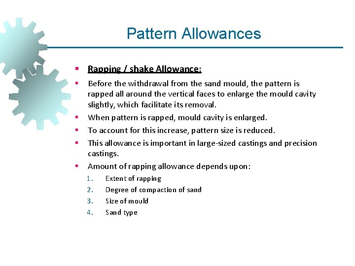 Pattern Allowances § Rapping / shake Allowance: § § § Before the withdrawal from Pattern Allowances § Rapping / shake Allowance: § § § Before the withdrawal from