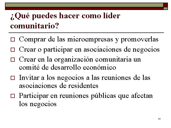 ¿Qué puedes hacer como líder comunitario? o o o Comprar de las microempresas y