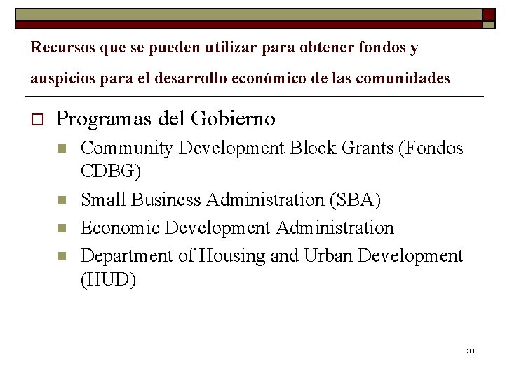 Recursos que se pueden utilizar para obtener fondos y auspicios para el desarrollo económico