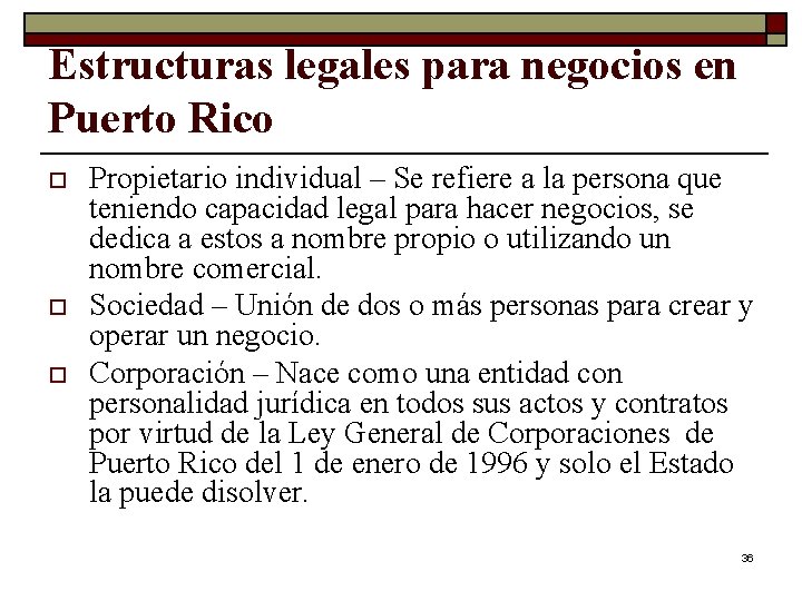 Estructuras legales para negocios en Puerto Rico o Propietario individual – Se refiere a