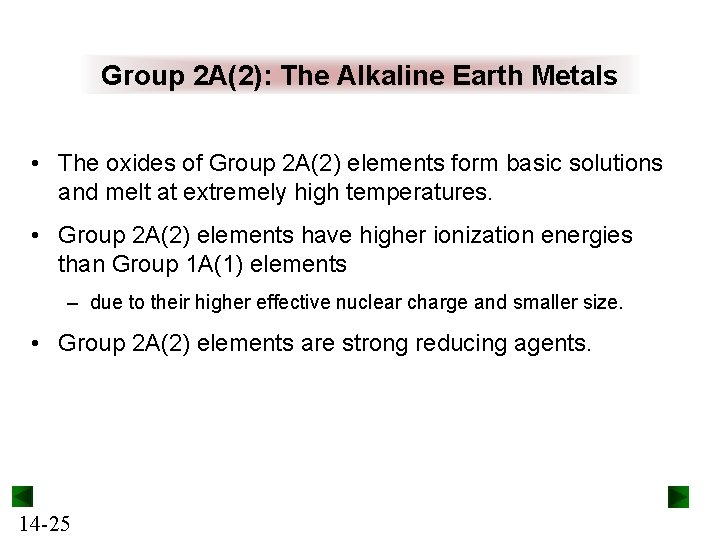 Group 2 A(2): The Alkaline Earth Metals • The oxides of Group 2 A(2)