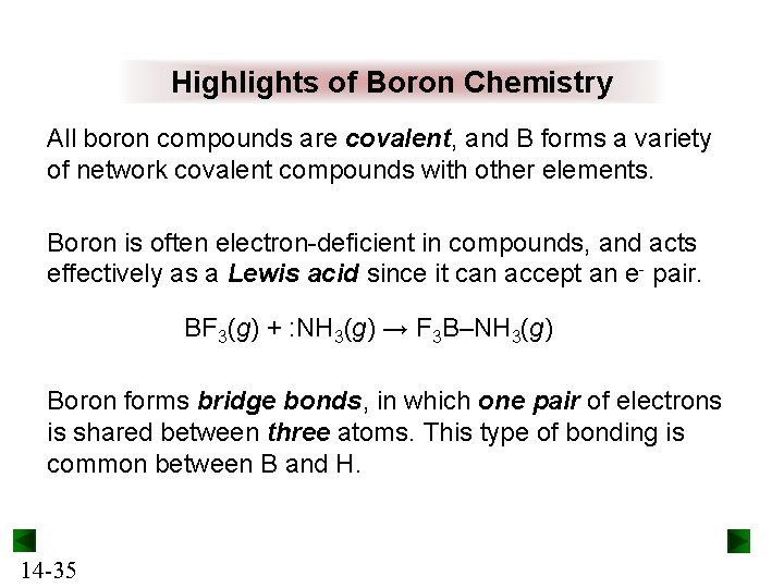 Highlights of Boron Chemistry All boron compounds are covalent, and B forms a variety