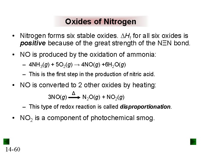 Oxides of Nitrogen • Nitrogen forms six stable oxides. DHf for all six oxides