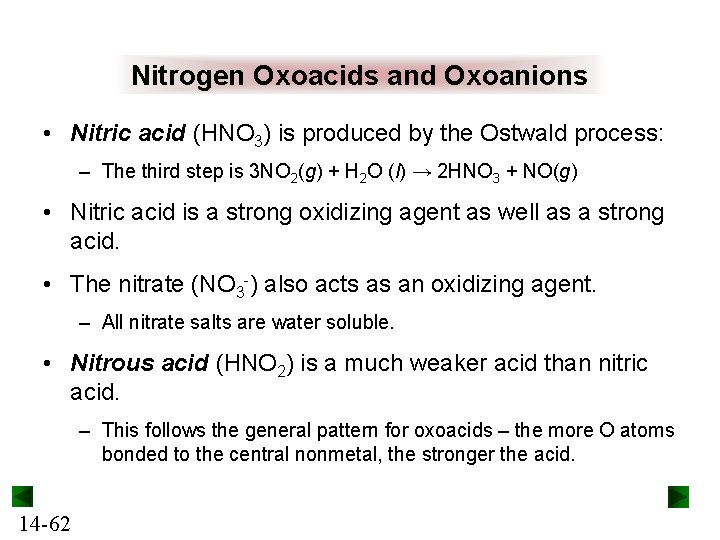 Nitrogen Oxoacids and Oxoanions • Nitric acid (HNO 3) is produced by the Ostwald