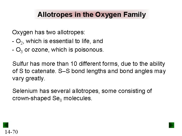 Allotropes in the Oxygen Family Oxygen has two allotropes: - O 2, which is