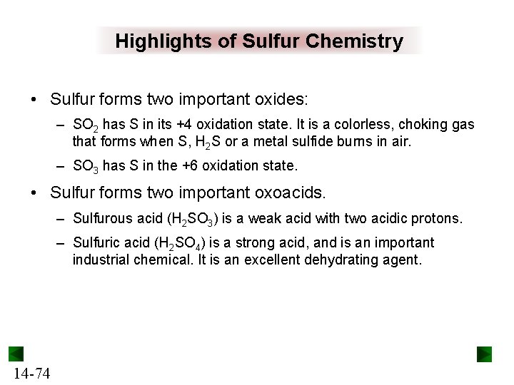 Highlights of Sulfur Chemistry • Sulfur forms two important oxides: – SO 2 has