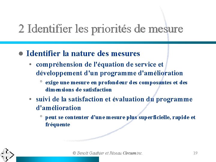 2 Identifier les priorités de mesure l Identifier la nature des mesures • compréhension