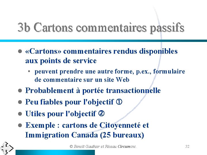 3 b Cartons commentaires passifs l «Cartons» commentaires rendus disponibles aux points de service