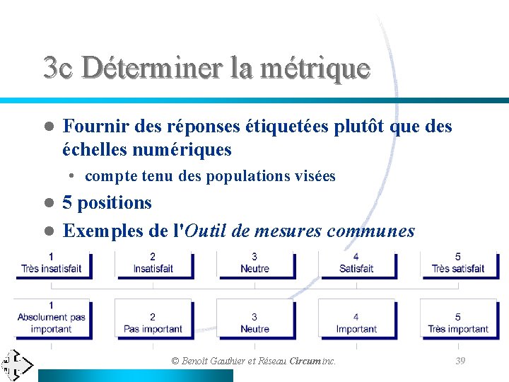 3 c Déterminer la métrique l Fournir des réponses étiquetées plutôt que des échelles