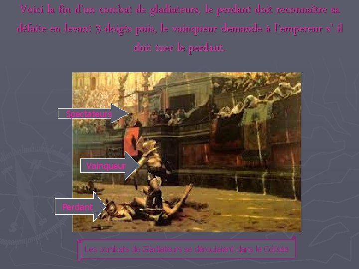 Voici la fin d’un combat de gladiateurs, le perdant doit reconnaître sa défaite en