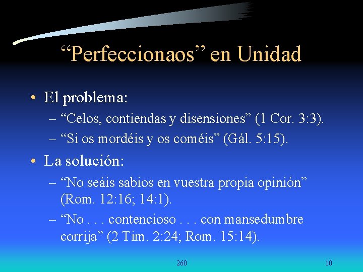 “Perfeccionaos” en Unidad • El problema: – “Celos, contiendas y disensiones” (1 Cor. 3: “Perfeccionaos” en Unidad • El problema: – “Celos, contiendas y disensiones” (1 Cor. 3: