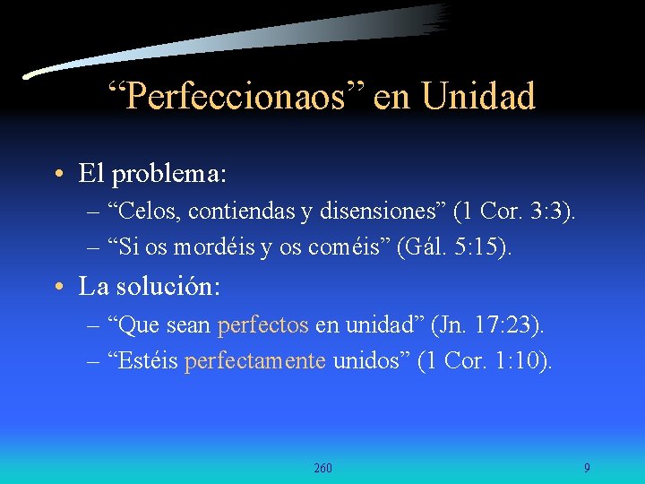 “Perfeccionaos” en Unidad • El problema: – “Celos, contiendas y disensiones” (1 Cor. 3: “Perfeccionaos” en Unidad • El problema: – “Celos, contiendas y disensiones” (1 Cor. 3: