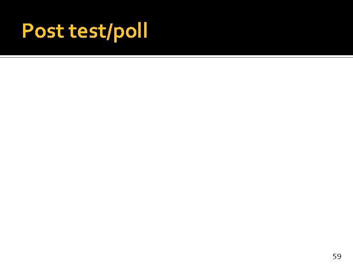 Post test/poll 59 