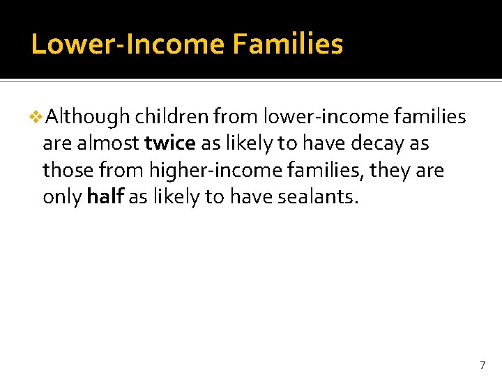 Lower-Income Families v. Although children from lower-income families are almost twice as likely to